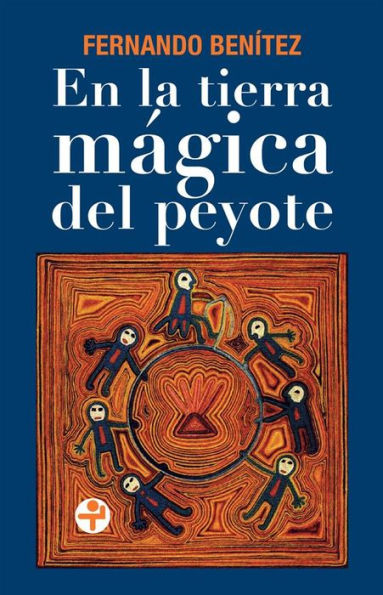 En la tierra mágica del peyote