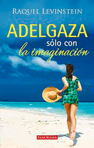 Title: Adelgaza sólo con la imaginación, Author: Raquel Levinstein