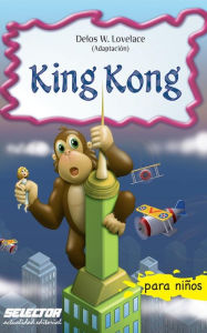 Title: King Kong, Author: Delos W. Lovelace