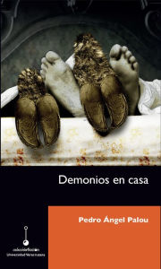 Title: Demonios en casa, Author: Pedro Ángel Palou