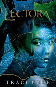 Title: La lectora, Author: Traci Chee