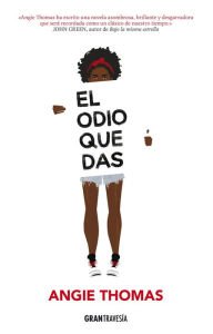 Title: El odio que das (The Hate U Give), Author: Angie Thomas