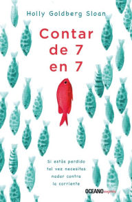 Title: Contar de 7 en 7, Author: Holly Goldberg Sloan