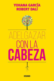 Title: Adelgazar con la cabeza, Author: Yohana García