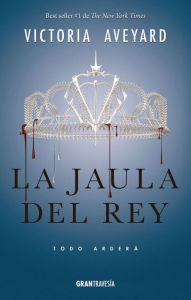 Title: La jaula del rey: La Reina Roja 3 (King's Cage), Author: Victoria Aveyard