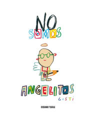 Title: No somos angelitos, Author: Gusti