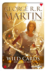 Title: Wild Cards 2. Ases en lo alto, Author: George R. R. Martin