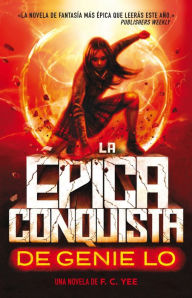 Title: La épica conquista de Genie Lo (The Epic Crush of Genie Lo), Author: F. C. Yee
