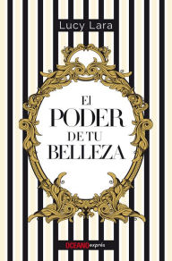 Title: El poder de tu belleza, Author: Lucy Lara