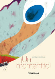 Title: ï¿½Un momentito!, Author: Gaïtan Dorïmus
