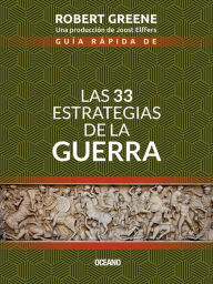 Title: Guía rápida de Las 33 estrategias de la guerra, Author: Robert Greene