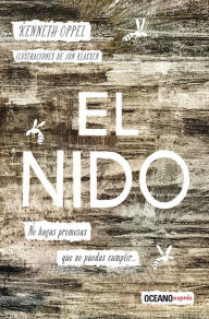 Title: El nido: No hagas promesas que no puedes cumplir, Author: Kenneth Oppel