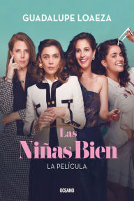 Title: Las niñas bien: La película, Author: Guadalupe Loaeza