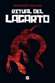 Title: El ritual del lagarto, Author: Armando Vega-Gil