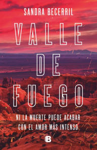 Title: Valle de fuego, Author: Sandra Becerril R.
