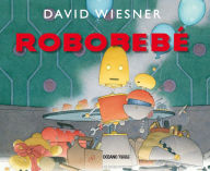 Title: Robobebï¿½, Author: David Wiesner