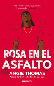Title: Rosa en el asfalto, Author: Angie Thomas