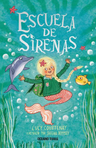 Title: Escuela de sirenas, Author: Lucy Courtenay