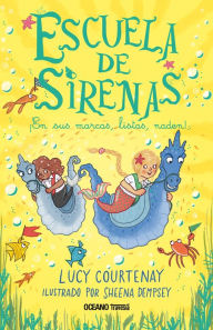 Title: Escuela de sirenas 3. En sus marcas, listas. ¡naden!, Author: Lucy Courtenay