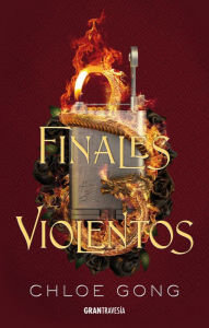 Title: Finales violentos, Author: Chloe Gong