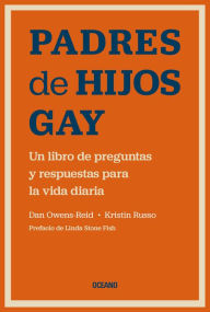 Title: Padres de Hijos Gay.: Un libro de preguntas y respuestas para la vida diaria, Author: Kristin Russo