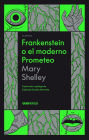 Frankenstein o el moderno Prometeo