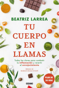 Title: Tu cuerpo en llamas, Author: Beatriz Larrea