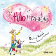 Title: El Hilo invisible, Author: Patrice Karst