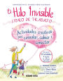 El Hilo invisible. Libro de trabajo: Actividades creativas para consolar, calmar y conectar (con mï¿½s de 50 actividades y tarjetas de reflexiï¿½n), calmar y conectar