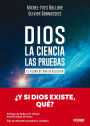 Dios. La ciencia, las pruebas / God. The Science, The Questions: El albor de una revoluciï¿½n / The dawn of a revolution