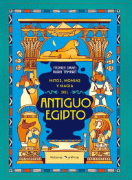 Title: Mitos, momias y magia del antiguo Egipto / Myths, Mummies and Magic in Ancient Egypt, Author: Stephen Davies