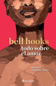 Title: Todo sobre el amor / All about Love: New Visions, Author: bell hooks