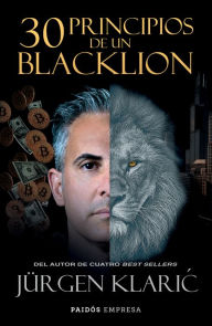 Title: 30 Principios de un BlackLion / 30 Principles of a BlackLion, Author: J rgen Klaric