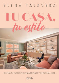 Title: Tu casa, tu estilo, Author: Elena Talavera