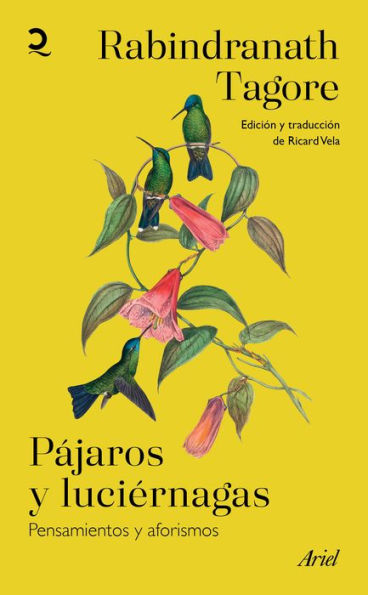 Pájaros y luciérnagas: Pensamientos y aforismos / Stray Birds & Firefly