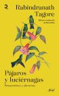 Pájaros y luciérnagas: Pensamientos y aforismos / Stray Birds & Firefly