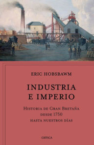 Title: Industria e imperio, Author: Eric Hobsbawm