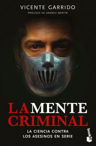 Title: La mente criminal: La ciencia contra los asesinos en serie / The Criminal Mind, Author: Vicente Garrido