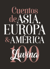 Title: Cuentos de Asia, Europa & América: Luvina 100, Author: Amos Oz