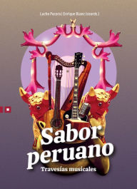 Title: Sabor peruano: Travesías musicales, Author: Tilsa Anahi Otta Vildoso