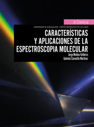 Title: Características y aplicaciones de la espectroscopía molecular, Author: Viviana Matilde Mesa Cornejo