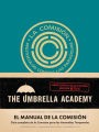 The Umbrella Academy: El Manual de la Comisiï¿½n / The Commission Handbook