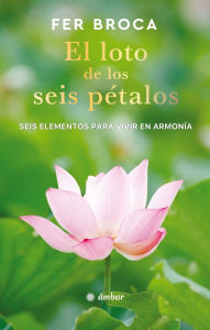 Title: El Loto de los seis pétalos / The Six-petaled lotus, Author: Fer Broca