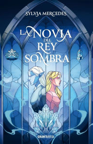 Title: La Novia del Rey Sombra / Vow of the Shadow King, Author: Sylvia Mercedes