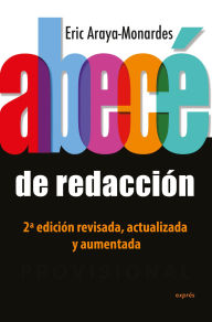 Title: Abecé de redacción / ABCs of writing, Author: Eric Araya-Monardes