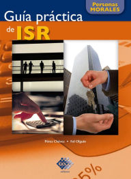 Title: Guía práctica de ISR. Personas morales 2017, Author: José Pérez Chávez