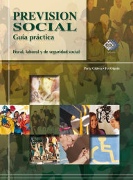 Title: Previsión social. Guía práctica fiscal, laboral y de seguridad social 2017, Author: José Pérez Chávez