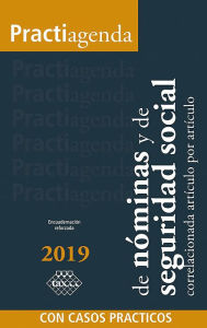 Title: Practiagenda de Nóminas y de Seguridad Social correlacionada artículo por artículo con casos prácticos 2019, Author: José Pérez Chávez