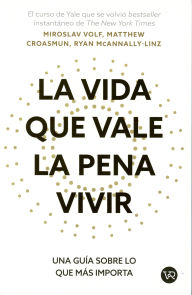 Title: La vida que vale la pena vivir, Author: Miroslav Volf