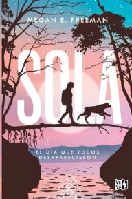 Title: Sola (Alone), Author: Megan E. Freeman